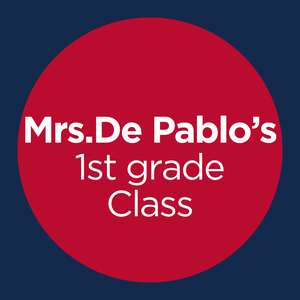 1st Grade – Mrs. De Pablo